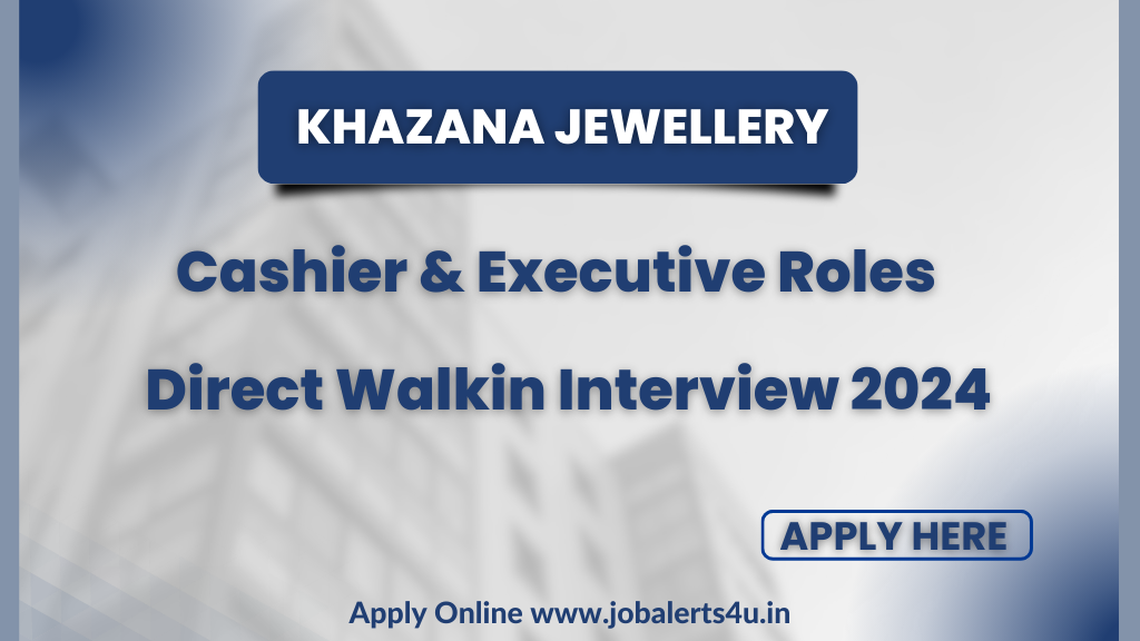 Khazana Jewellery Recruitment 2024
