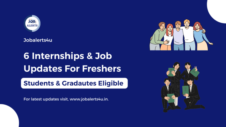 6 Internships And Job Updates For Freshers