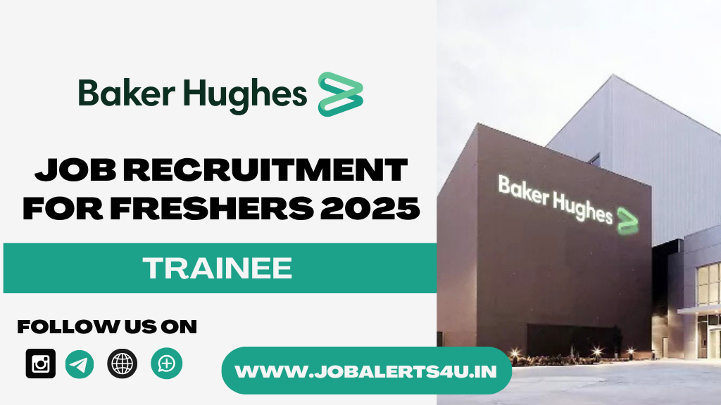 Baker Hughes Recruitment 2025