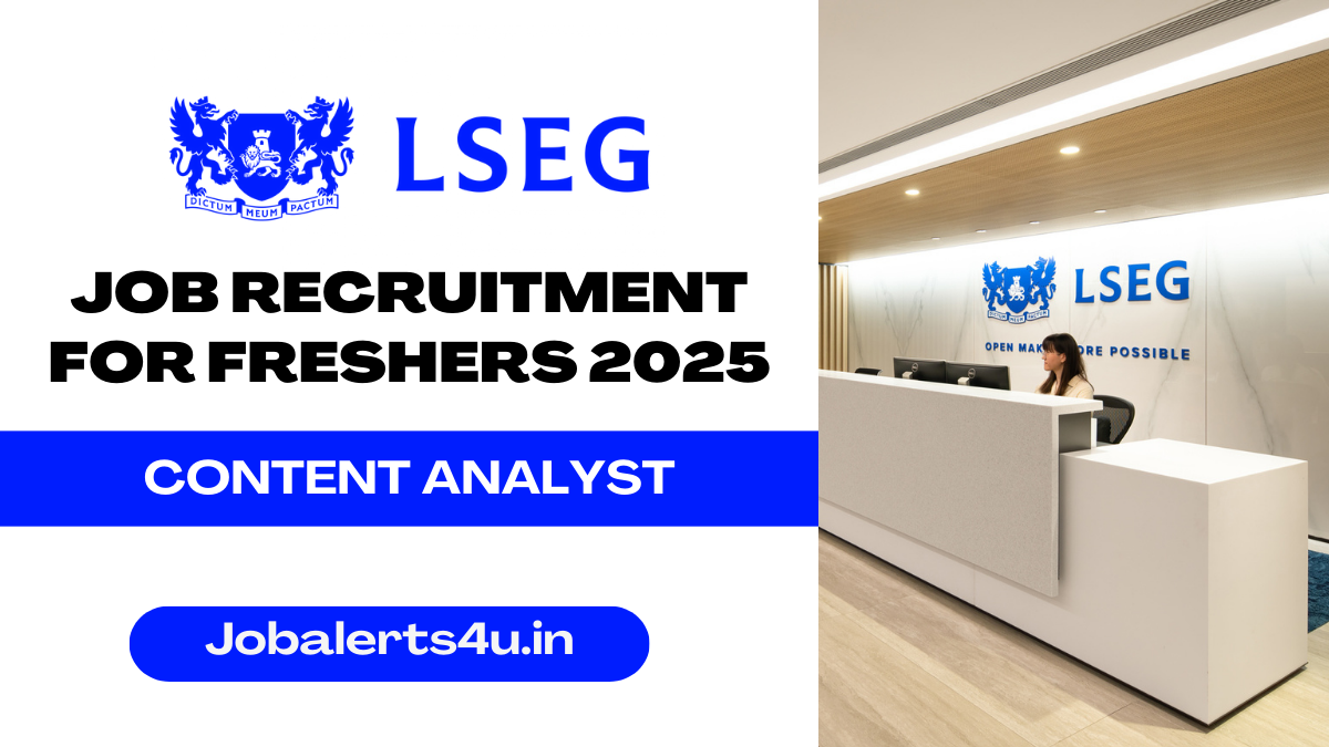 LSEG is Hiring For Content Analyst 2025
