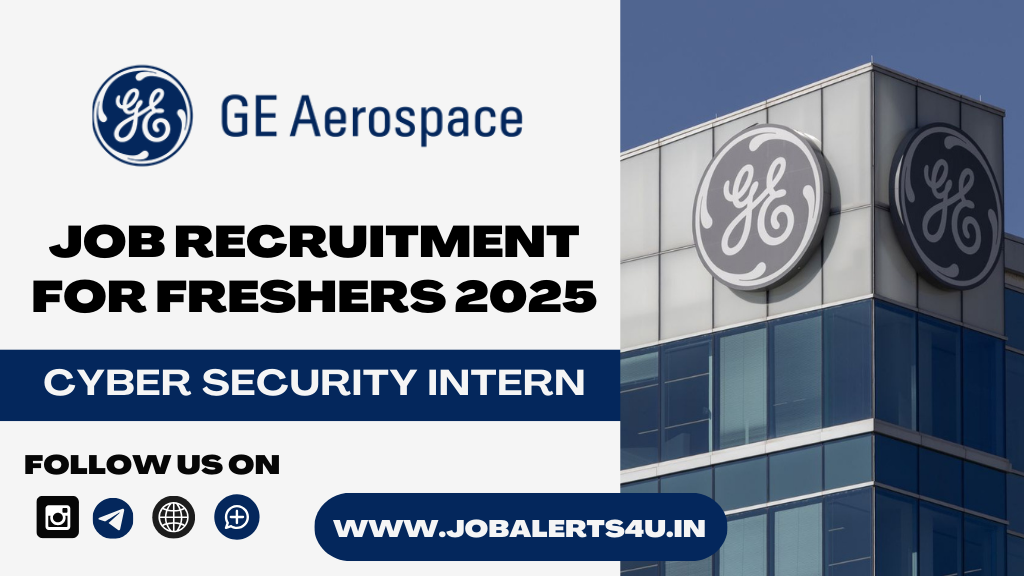 GE Aerospace is Hiring Cyber Security Intern 2025